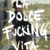 La Dolce F*cking Vita poster woonkamer